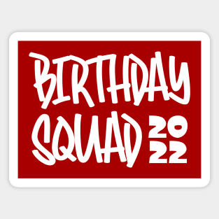 Birthday Squad 2022 Magnet